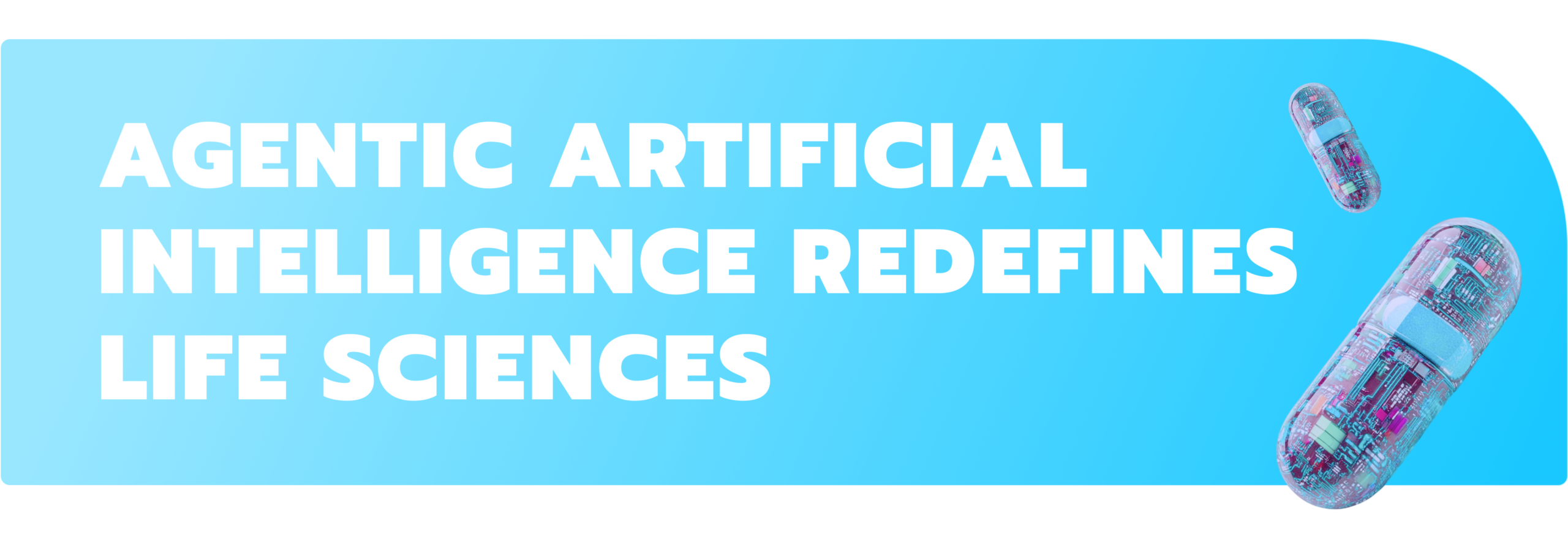 Agentic artificial intelligence redefines life sciences