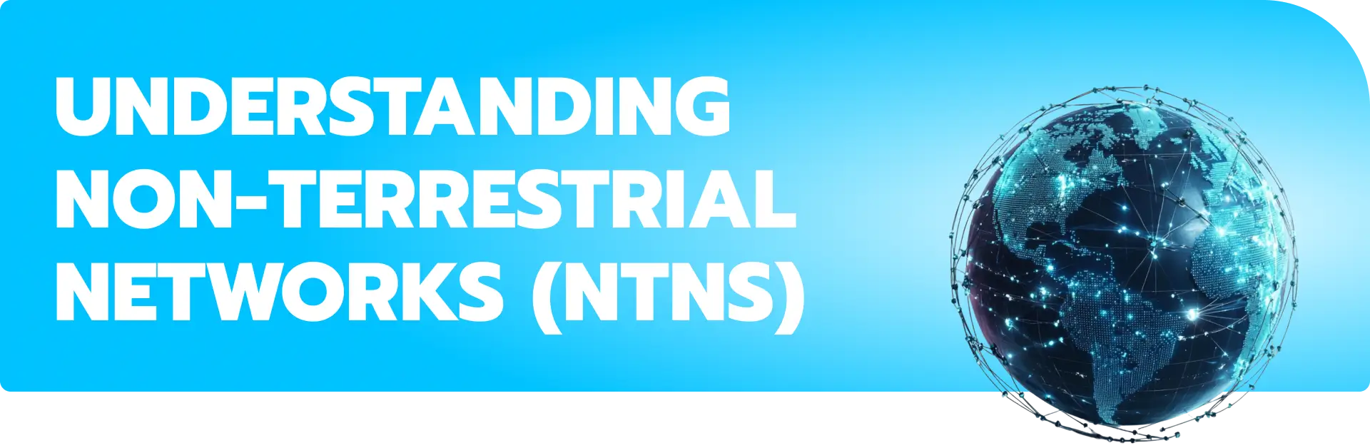 Understanding non-terrestrial networks (NTNs)