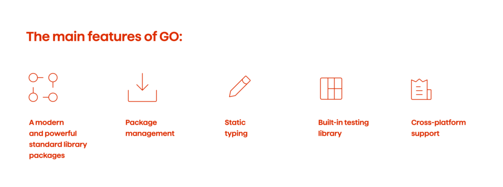 Let’s Go with the Go Programming Language 2 The main features of Go